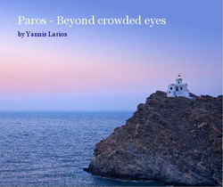 Paros - Beyond crowded eyes photobook